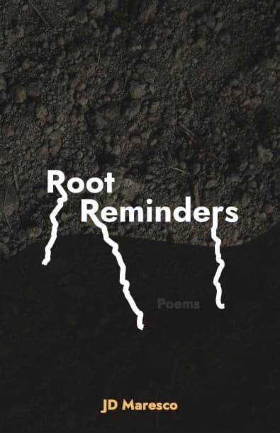 Root Reminders by JD Maresco
